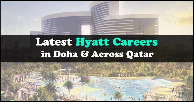 Hyatt Careers in Qatar