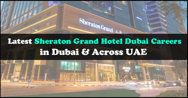 Sheraton Grand Hotel Dubai Careers